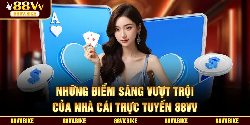 Những điểm sáng vượt trội của nhà cái trực tuyến 88vv